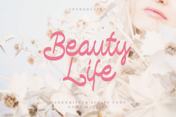 Beauty Life: The Handwritten Typeface for Authentic Branding